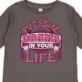 thumbnail image 4 of Inktastic Theater Put Some Drama In Your Life Girls Long Sleeve Toddler T-Shirt, 4 of 5