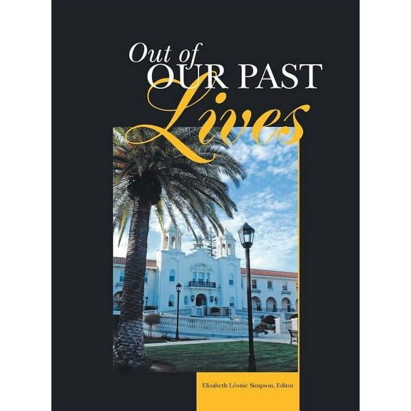 Out of Our Past Lives (Paperback)