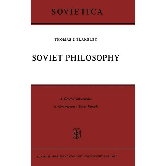 Sovietica Soviet Philosophy: A General Introduction to Contemporary Soviet Thought, Book 18, (Hardcover)