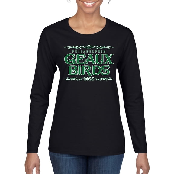 Wild Bobby Geaux Birds 2025 Classic Philly PA Football Est 1933 Women Graphic Long Sleeve Tee