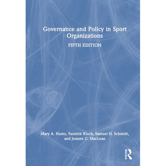 Governance and Policy in Sport Organizations, (Hardcover)