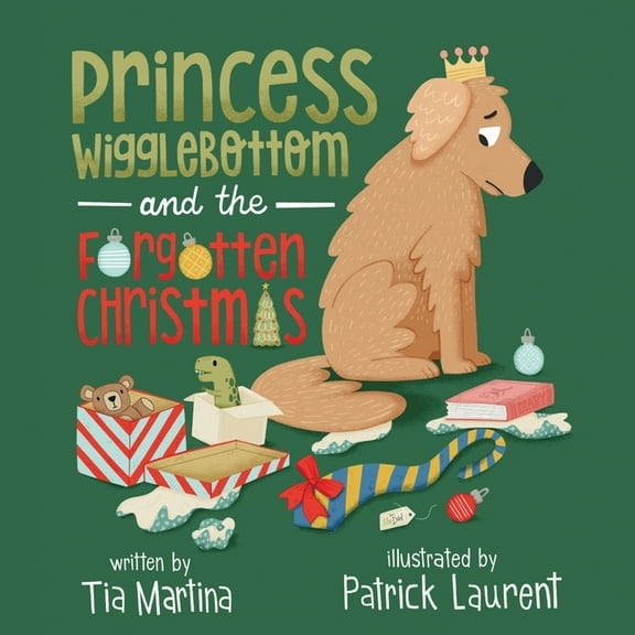 Princess Wigglebottom and the Forgotten Christmas (Paperback)