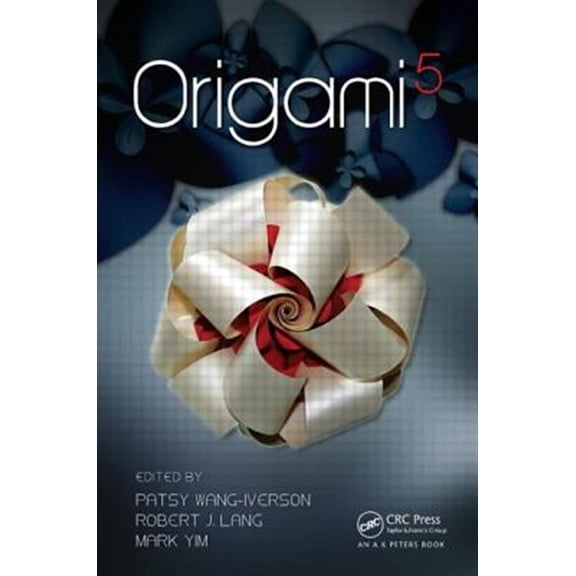 Pre-Owned AK Peters/CRC Recreational Mathematics Origami 5: Fifth International Meeting of Origami Science, Mathematics, and Education, (Paperback)