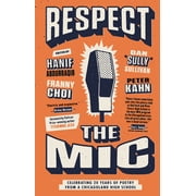 Respect the Mic : Celebrating 20 Years of Poetry from a Chicagoland High School (Paperback)
