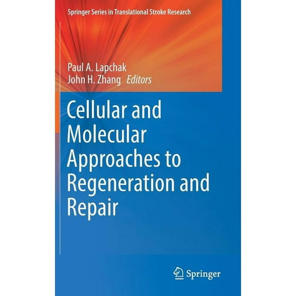 Springer Translational Stroke Research Cellular and Molecular Approaches to Regeneration and Repair, (Hardcover)