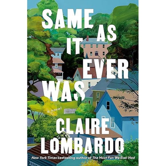 Same As It Ever Was: A Novel