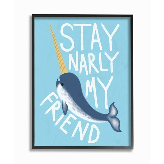 The Kids Room by Stupell Blue Stay Narly My Friend Narwhal Framed Giclee Texturized Art, 11 x 1.5 x 14