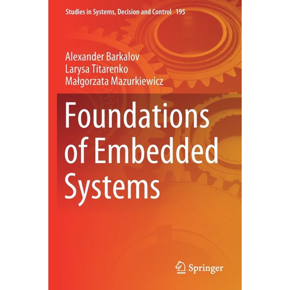 Studies in Systems, Decision and Control Foundations of Embedded Systems, Book 195, (Paperback)