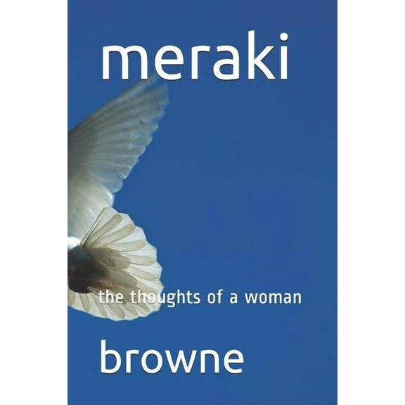 meraki : the thoughts of a woman (Paperback)