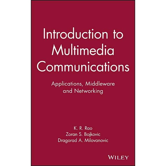Introduction to Multimedia Communications: Applications, Middleware, Networking, (Hardcover)
