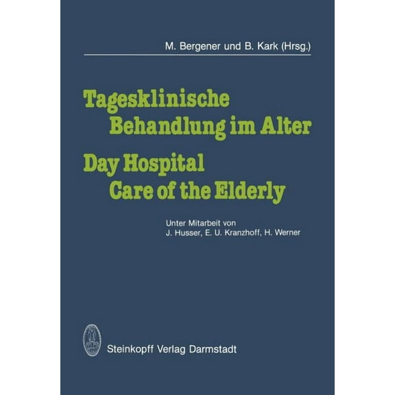 Tagesklinische Behandlung Im Alter / Day Hospital Care of the Elderly, (Paperback)