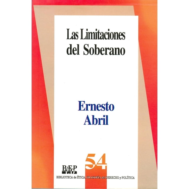 Las limitaciones del soberano, de Ernesto Abril , Fontamara