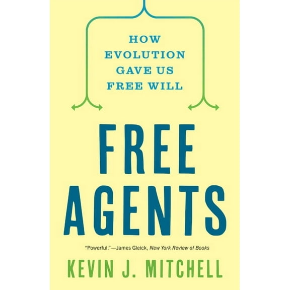 Free Agents: How Evolution Gave Us Free Will, (Paperback)
