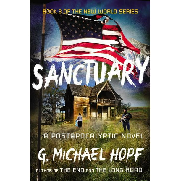 New World Sanctuary A Postapocalyptic Novel Series 03 Paperback Walmart Com Walmart Com