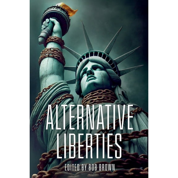 Alternative Liberties, (Paperback)
