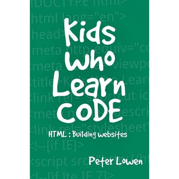 Kids Who Learn Code: HTML, (Paperback)