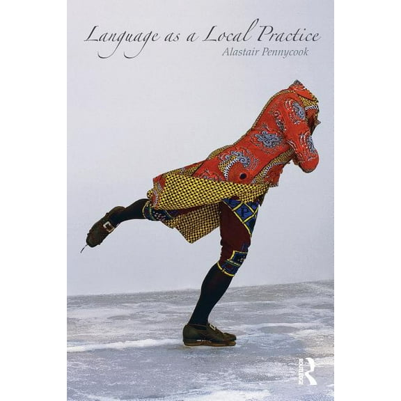 Language as a Local Practice, (Paperback)