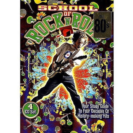 School of Rock and Roll The 80 s
