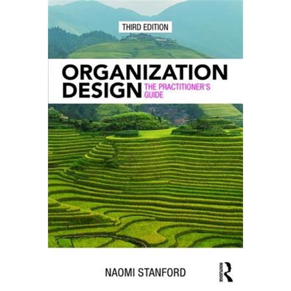 Pre-Owned Organization Design: The Practitioner's Guide, (Paperback)