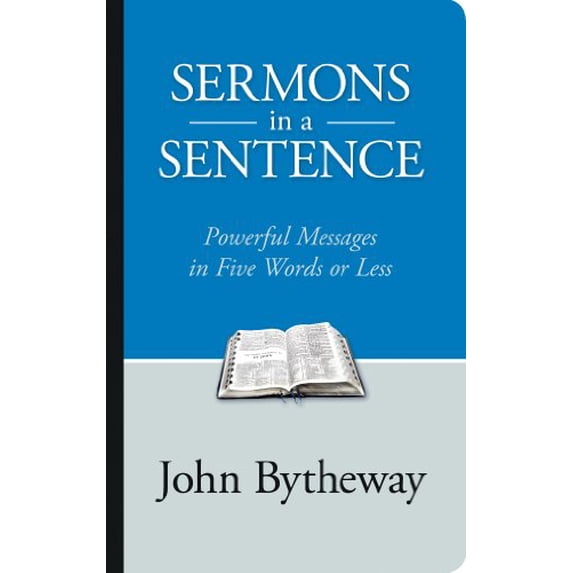 Pre-Owned Sermons in a Sentence: Powerful Messages in 5 Words or Less (Paperback) 1609071670 9781609071677
