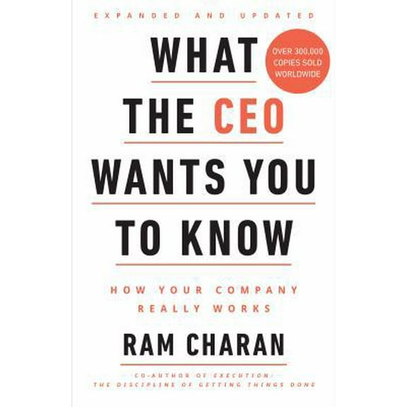 Pre-Owned What the CEO Wants You to Know: How Your Company Really Works (Paperback) 1847942172 9781847942173