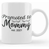 New Mom Funny Coffee Mug Promoted To Mommy 2021, Mother's Day Mug, Gift For Expecting Daughter, Expectant Mom, Gift For New Mom, Ceramic Novelty Coffee Mugs 11oz, 15oz Mug, Tea Cup, Gift