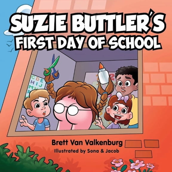 Suzie Buttler's First Day of School, (Paperback)