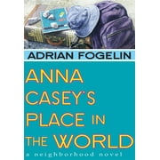 Neighborhood Novels: Anna Casey's Place in the World (Series #2) (Paperback)