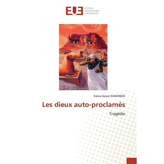 Les dieux auto-proclamÃ©s, (Paperback)
