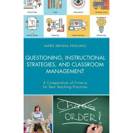 Questioning, Instructional Strategies, and Classroom Management : A Compendium of Criteria for Best Teaching (Instructional Best Practices Definition)