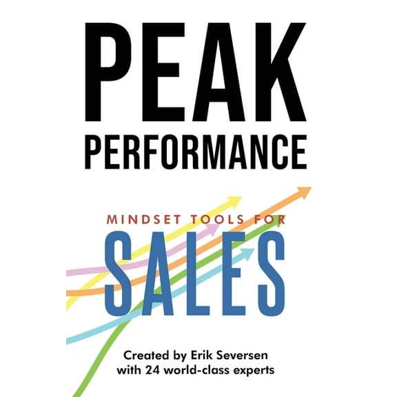 Peak Performance: Mindset Tools for Sales, (Paperback)