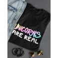 thumbnail image 3 of Unicorns Are Real, Funny Quote T-Shirt Women -Image by Shutterstock, Female Medium, 3 of 4