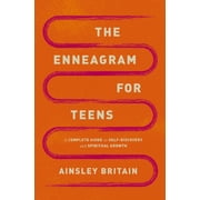 The Enneagram for Teens: A Complete Guide to Self-Discovery and Spiritual Growth, (Paperback)