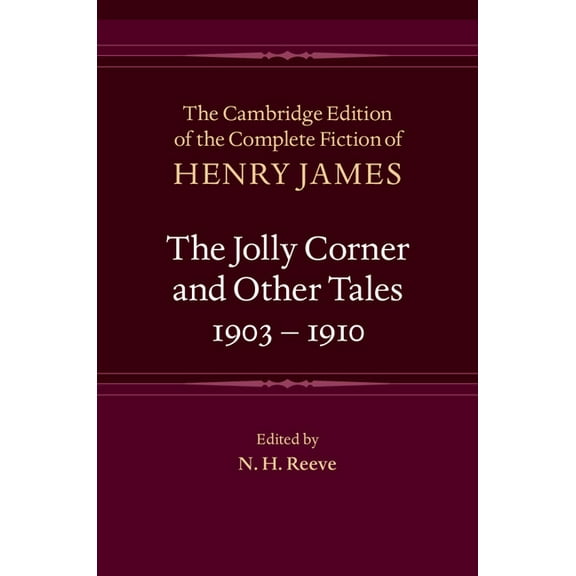 Cambridge Edition of the Complete Fictio The Jolly Corner and Other Tales, 1903-1910, Book 32, (Hardcover)