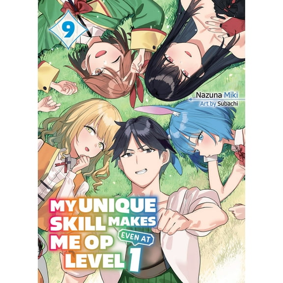 My Unique Skill Makes Me Op Even at Leve My Unique Skill Makes Me Op Even at Level 1 Vol 9 (Light Novel), (Paperback)