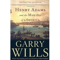 Henry Adams and the Making of America (Paperback)