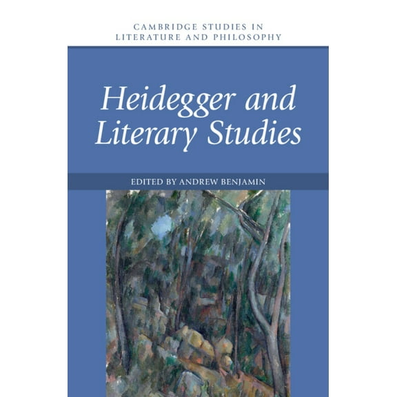 Cambridge Studies in Literature and Phil Heidegger and Literary Studies, (Hardcover)