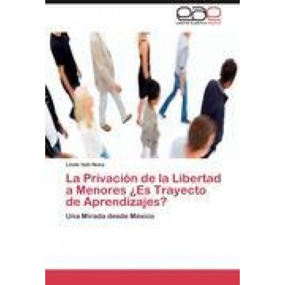 La Privación de la Libertad a Menores ¿Es Trayecto de Aprendizajes? [Spanish]
