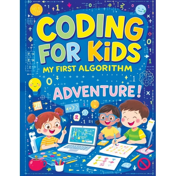 Coding for Kids - My First Algorithm Adventure: Tracing Practice, Complete the Pattern, Color by Number and Fun Puzzles , (Paperback)