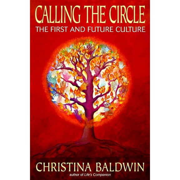 Calling the Circle: The First and Future Culture, (Paperback)
