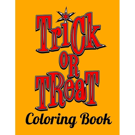 Trick Or Treat Coloring Book: Perfect For Ages 3-8, (Paperback)