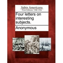 Four Letters on Interesting Subjects. (Paperback)