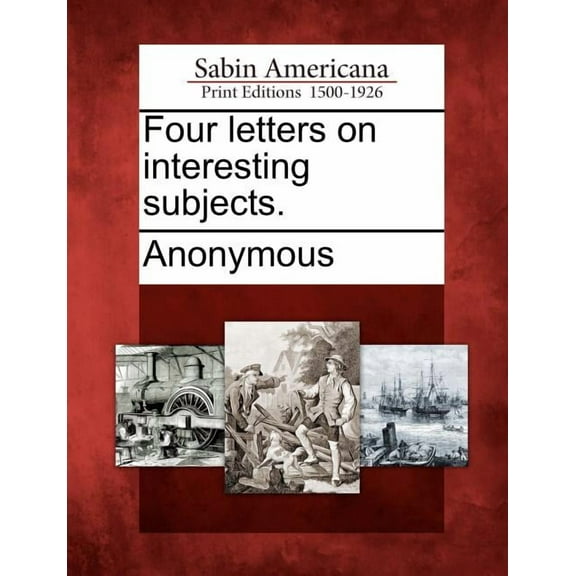 Four Letters on Interesting Subjects. (Paperback)