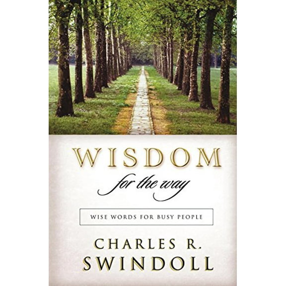 Pre-Owned Wisdom for the Way: Wise Words for Busy People (Paperback) 1404113258 9781404113251