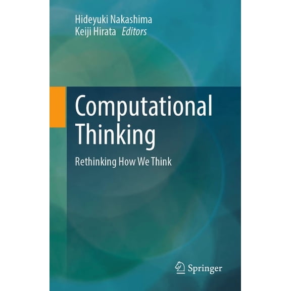 Computational Thinking: Rethinking How We Think, (Paperback)