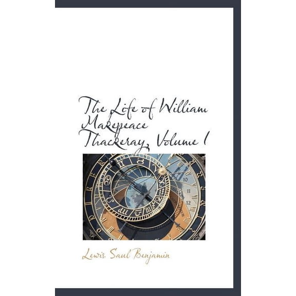 The Life of William Makepeace Thackeray, Volume I (Hardcover)