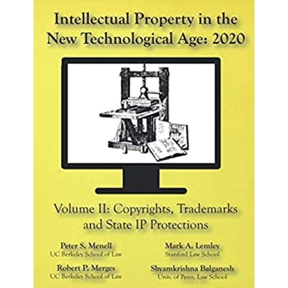 Pre-Owned Intellectual Property in the New Technological Age 2020 Vol. II Copyrights, Trademarks and State IP Protections : Vol. II Copyrights, Trademarks and State IP Protections (Paperback) 97819...