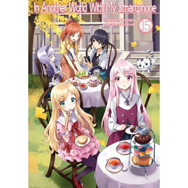 In Another World With My Smartphone Light Novel In Another World with My Smartphone (Light Novel): Volume 15 (Series