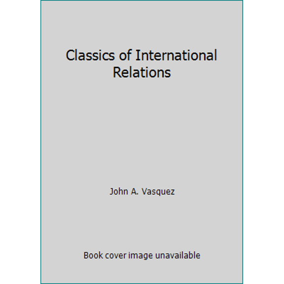 Pre-Owned Classics of International Relations (Paperback) 0131368885 9780131368880