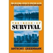The Book of Survival: The Original Guide to Staying Alive, Revised Edition, Used [Paperback]